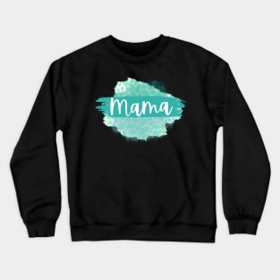 Mama Crewneck Sweatshirt